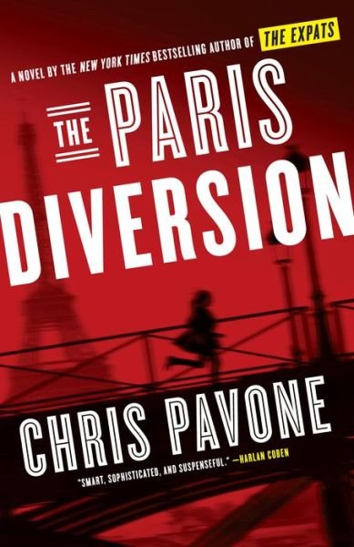 Cover for Chris Pavone · The Paris Diversion: A Novel (Taschenbuch) (2020)