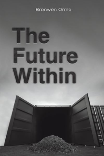 Cover for Bronwen Orme · The Future Within (Paperback Book) (2022)