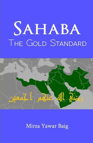 Cover for Mirza Yawar Baig · Sahaba The Gold Standard (Paperback Book) (2016)