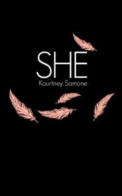 Cover for Kourtney Samone · She (Paperback Book) (2016)