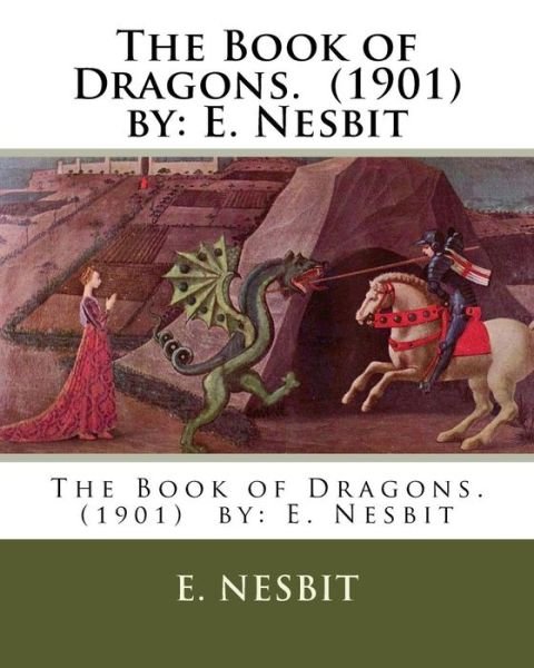 Cover for E. Nesbit · The Book of Dragons.  by (Paperback Book) (2016)