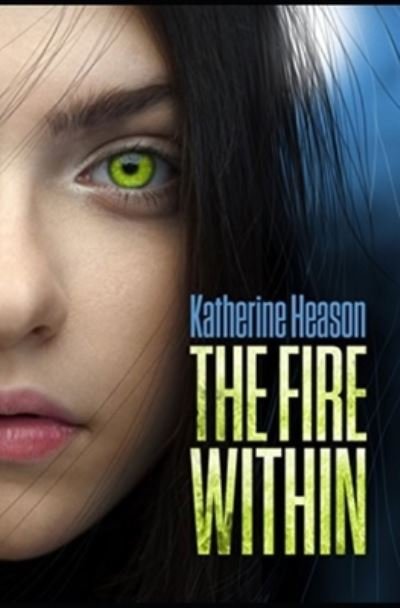 Cover for K M Heason · The Fire Within (Paperback Book) (2016)