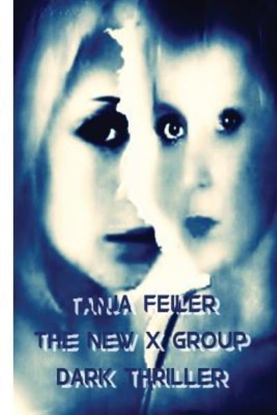 Cover for T Tanja Feiler F · The New X Group (Pocketbok) (2016)