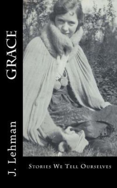 Cover for J Lehman · Grace (Paperback Book) (2017)