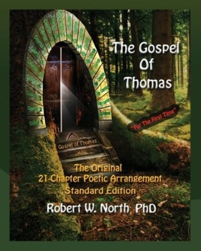 Cover for Robert North · The Gospel of Thomas--The Original 21-Chapter Poetic Arrangement (Paperback Book) (2017)