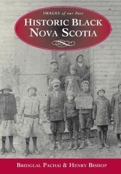 Cover for Bridglal Pachai · Historic Black Nova Scotia (Pocketbok) (2006)