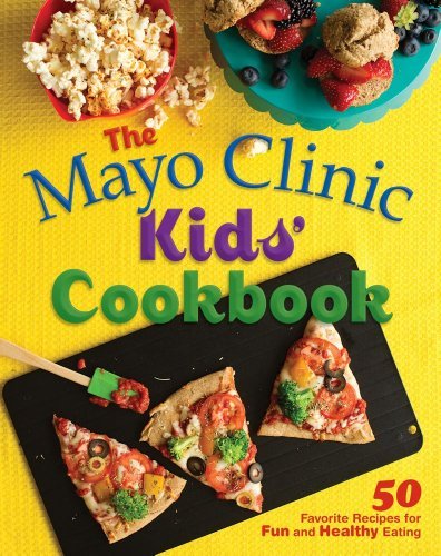 Cover for Mayo Clinic · The Mayo Clinic Kids' Cookbook: 50 Favorite Recipes for Fun and Healthy Eating (Paperback Book) [Spi edition] (2012)