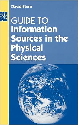 Guide to Information Sources in the Physical Sciences - Reference Sources in Science and Technology - David Stern - Books - Bloomsbury Publishing Plc - 9781563087516 - June 15, 2000