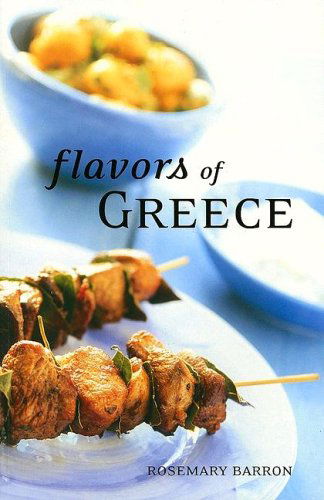 Cover for Rosemary Barron · Flavors of Greece (Paperback Book) (2005)