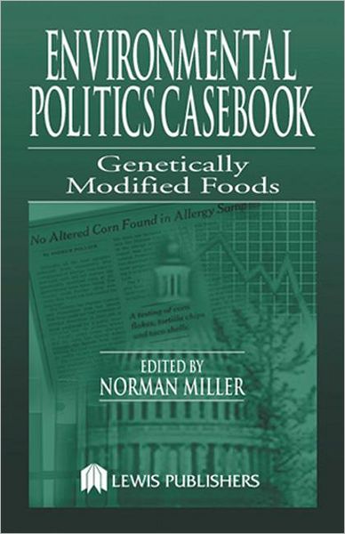 Cover for Norman Miller · Environmental Politics Casebook: Genetically Modified Foods (Paperback Book) (2001)