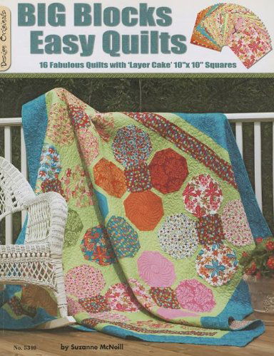 Cover for Suzanne Mcneill · Big Blocks Easy Quilts: 16 Fabulous Quilts with Layer Cake Squares (Design Originals) (Paperback Book) (2008)