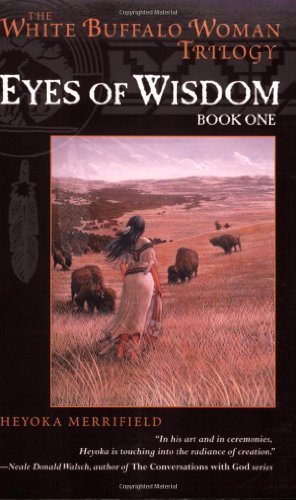 Cover for Heyoka Merrifield · Eyes of Wisdom: Book One in the White Buffalo Woman Trilogy (Paperback Book) [1st edition] (2006)