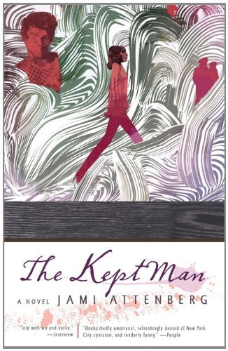 Cover for Jami Attenberg · The Kept Man (Paperback Book) [Reprint edition] (2009)