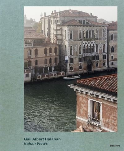 Cover for Gail Albert Halaban · Gail Albert Halaban: Italian Views (Hardcover Book) (2019)
