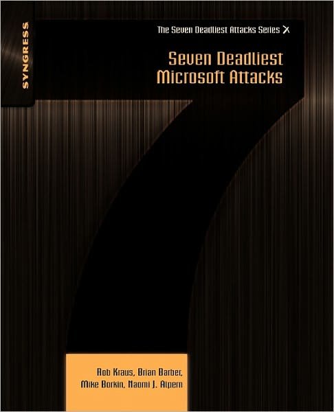 Cover for Kraus, Rob (CISSP, C|EH, MCSE; Senior Security Consultant for Solutionary, Inc.) · Seven Deadliest Microsoft Attacks (Pocketbok) (2010)