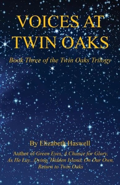 Cover for Elizabeth Haswell · Voices at Twin Oaks - Book Three of the Twin Oaks Trilogy (Paperback Book) (2019)