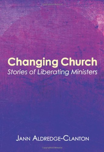 Cover for Jann Aldredge-clanton · Changing Church: Stories of Liberating Ministers (Paperback Book) (2011)