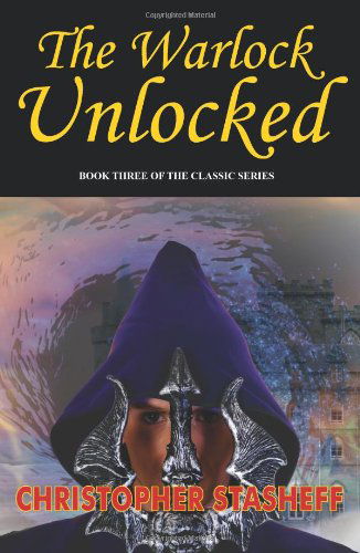 Cover for Christopher Stasheff · The Warlock Unlocked (Warlock of Gramarye) ([warlock Series]) (Pocketbok) (2011)