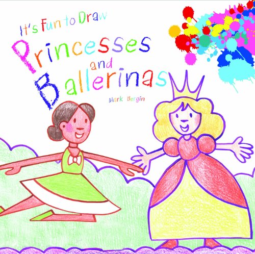 Cover for Mark Bergin · Princesses and Ballerinas (It's Fun to Draw) (Hardcover Book) (2011)