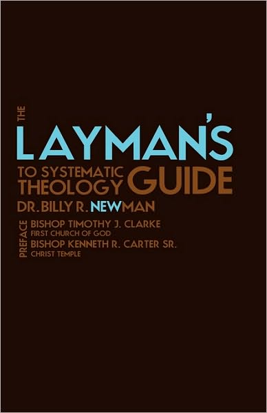 Cover for Billy R. Newman · The Layman's Guide to Systematic Theology (Hardcover Book) (2010)