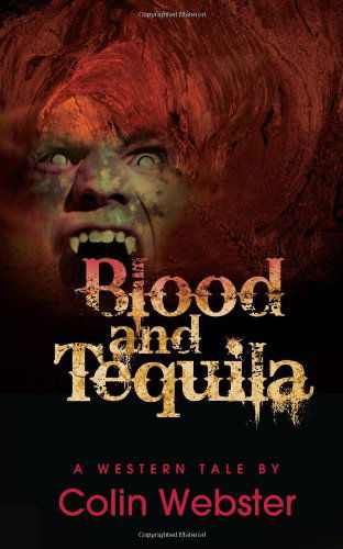 Cover for Colin Webster · Blood and Tequila (Paperback Book) (2012)