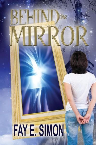 Cover for Fay E Simon · Behind the Mirror (Paperback Book) (2015)