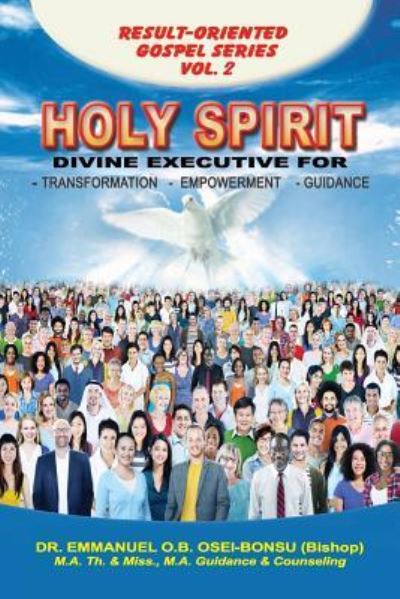 Cover for Emmanuel O B Osei-Bonsu · Holy Spirit Divine Executive for Transformation, Empowerment and Guidance (Paperback Book) (2018)