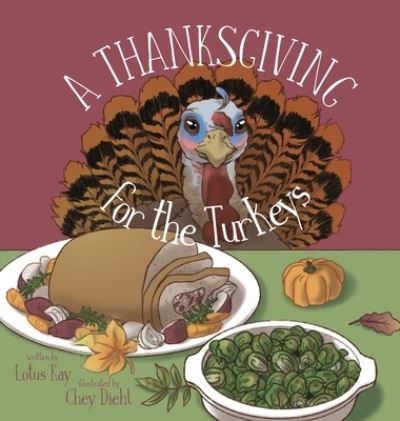 Cover for Lotus Kay · A Thanksgiving for the Turkeys (Hardcover Book) (2020)