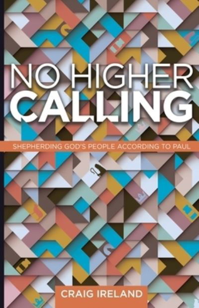Cover for Craig Ireland · No Higher Calling (Book) (2023)