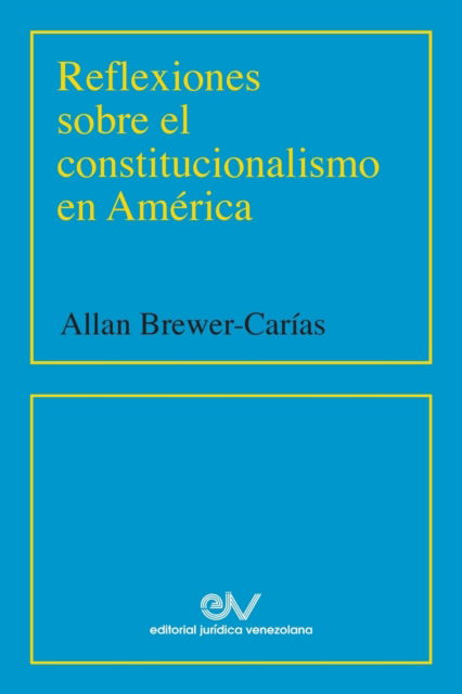 Cover for Allan R Brewer-CarÃ­as · Reflexiones Sobre El Constitucionalismo En America (Paperback Book) (2021)