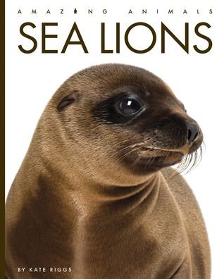 Cover for Kate Riggs · Sea Lions (Book) (2022)