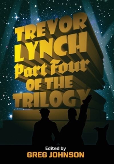 Cover for Trevor Lynch · Trevor Lynch: Part Four of the Trilogy (Hardcover Book) (2020)