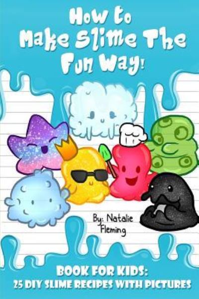 Cover for Natalie Fleming · How To Make Slime The Fun Way! (Paperback Book) (2018)