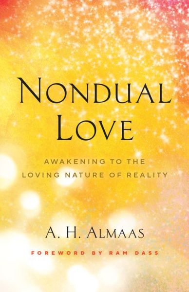 Cover for A.H. Almaas · Nondual Love: Awakening to the Loving Nature of Reality (Paperback Book) (2023)