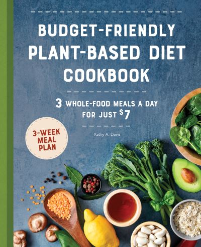 Cover for Kathy A Davis · Budget-Friendly Plant Based Diet Cookbook (Paperback Book) (2021)