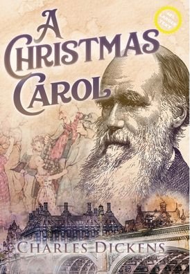 Cover for Charles Dickens · A Christmas Carol (Large Print, Annotated) (Gebundenes Buch) (2021)