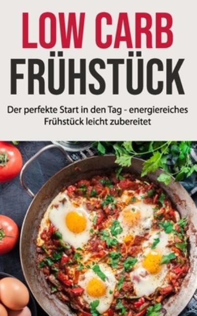 Cover for Lore Berg · Low Carb Fruhstuck (Paperback Book) (2020)