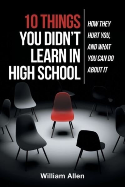 Cover for William Allen · 10 Things You Didn't Learn in High School (Paperback Book) (2020)