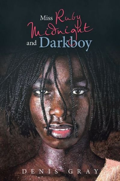 Cover for Denis Gray · Miss Ruby Midnight and Darkboy (Pocketbok) (2020)