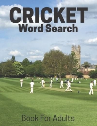 Cover for Nzactivity Publisher · Cricket Word Search Book For Adults (Pocketbok) (2019)