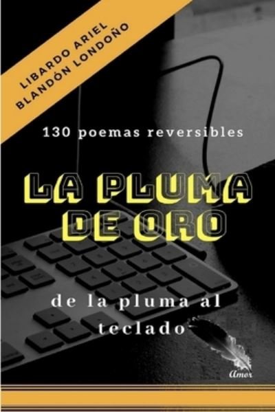 Cover for Libardo Ariel Blandón Londoño · La pluma de oro (Paperback Bog) (2020)