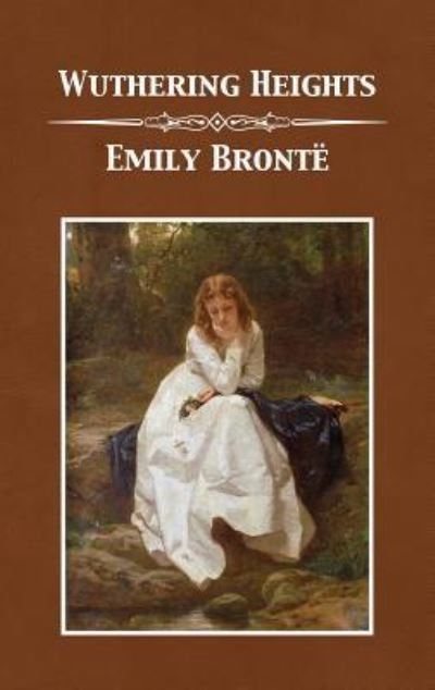 Wuthering Heights - Emily Bronte - Books - 12th Media Services - 9781680922516 - December 13, 1901