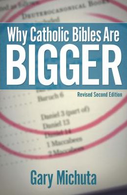 Cover for Gary Michuta · Why Catholic Bibles Are Bigger (Paperback Book) (2017)