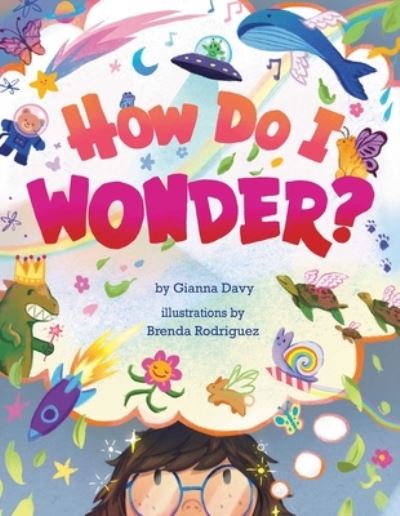 Cover for Gianna Davy · How Do I Wonder? (Hardcover Book) (2025)