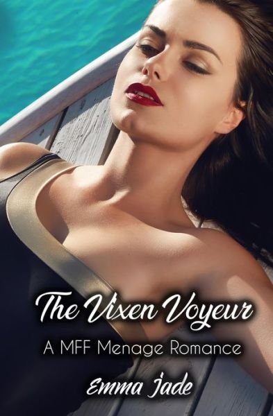 Cover for Emma Jade · The Vixen Voyeur (Paperback Book) (2019)