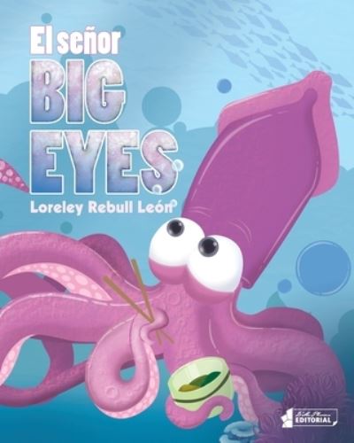 Cover for Loreley Rebull Leon · El senor Big Eyes (Paperback Book) (2019)