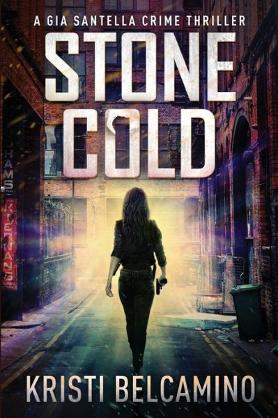 Cover for Kristi Belcamino · Stone Cold (Paperback Book) (2019)