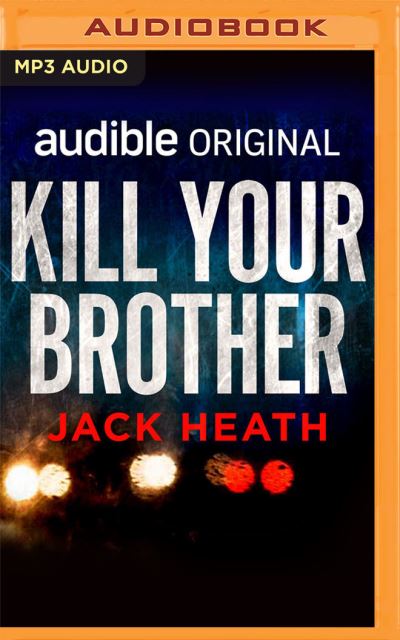 Cover for Jack Heath · Kill Your Brother (CD) (2021)