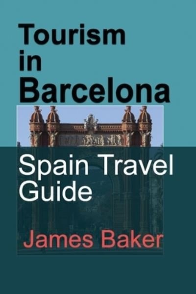 Cover for James Baker · Tourism in Barcelona (Taschenbuch) (2024)