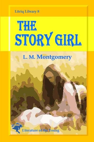 Cover for L. M. Montgomery · Story Girl (Book) (2020)